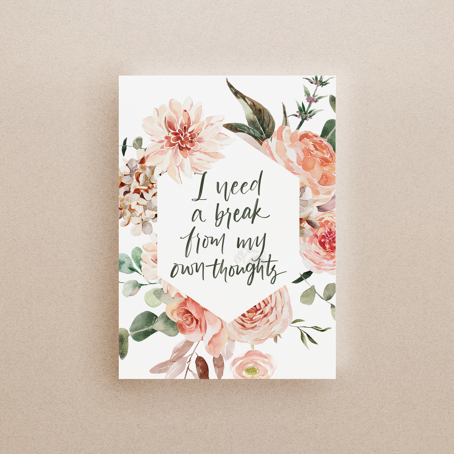 I Need A Break From My Own Thoughts Print