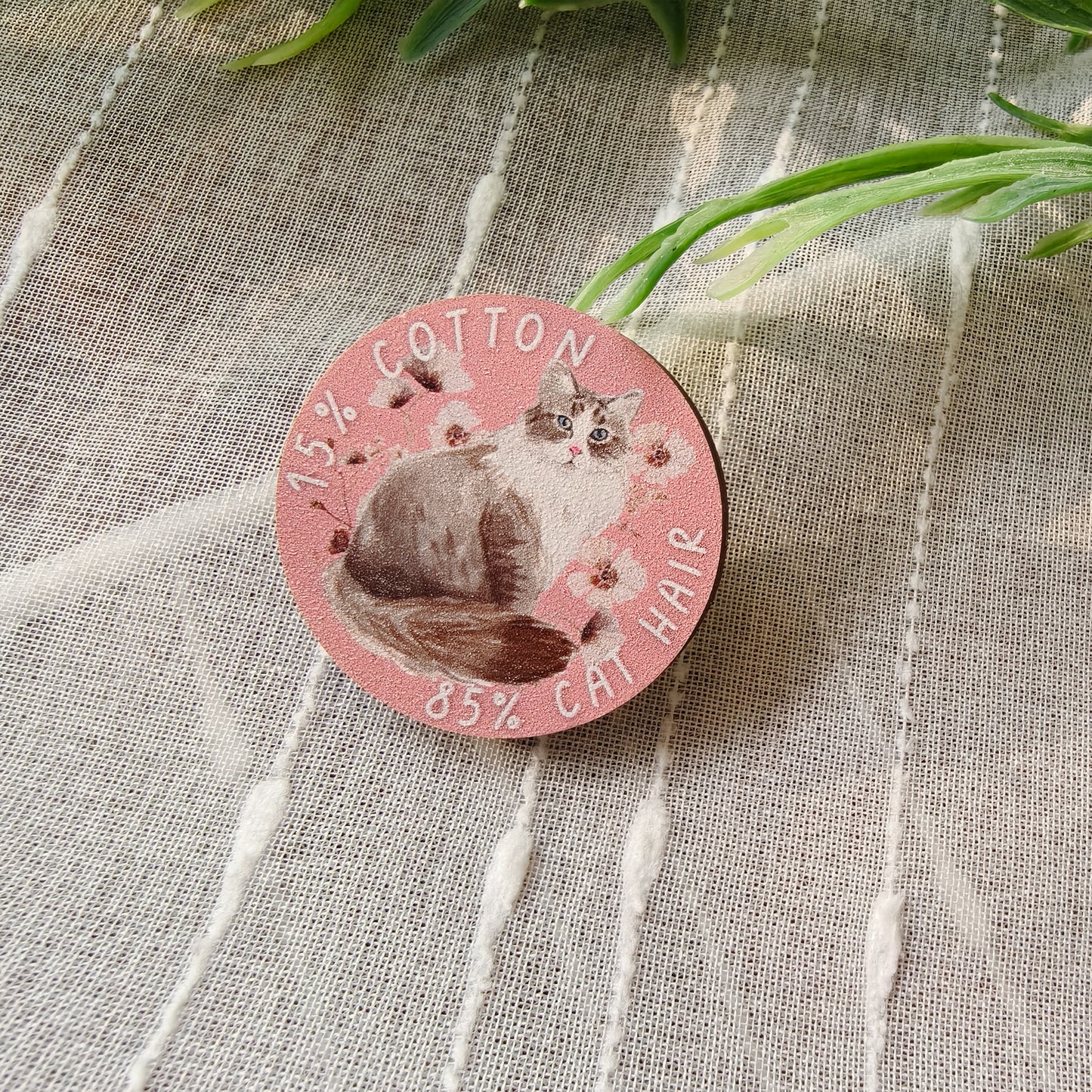 85% Cotton, 15% Cat Hair Wooden Pin