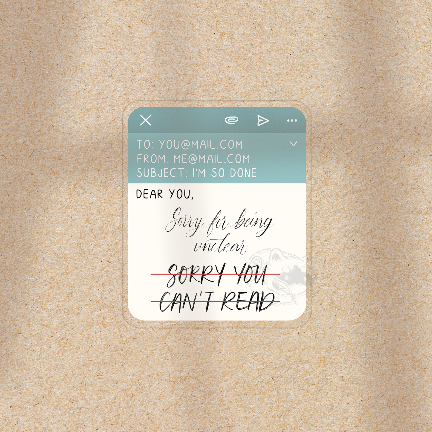Sorry For Being Unclear - Transparent Vinyl Sticker