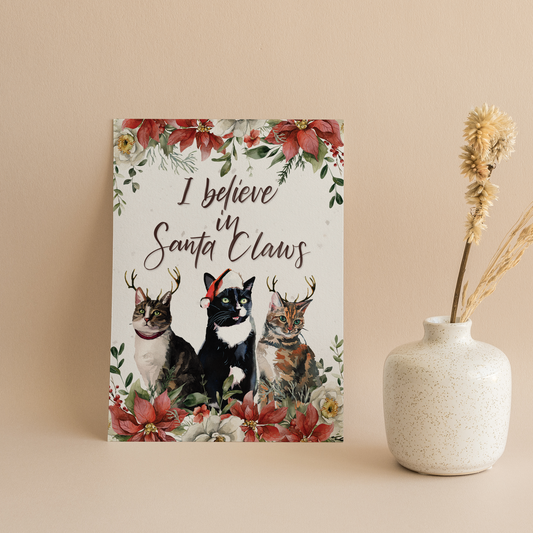 I Believe In Santa Claws Greeting Card