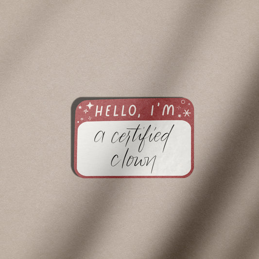 Hello I'm A Certified Clown - Vinyl Sticker