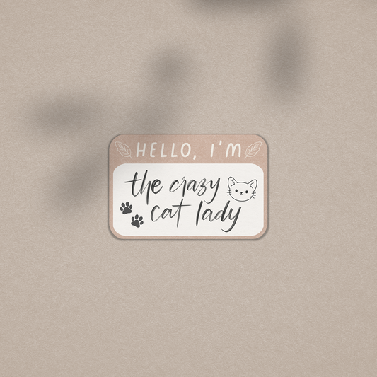 Hello I'm The Crazy Cat Lady - Vinyl Sticker