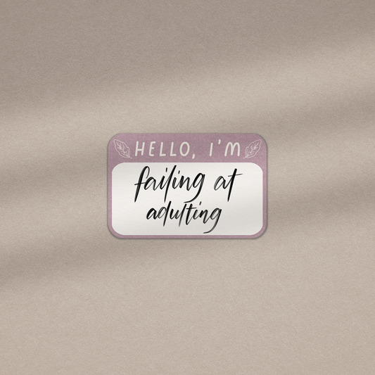 Hello I'm Failing At Adulting - Vinyl Sticker