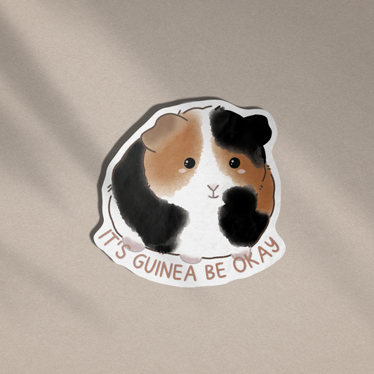 It's Guinea Be Okay - Vinyl Sticker