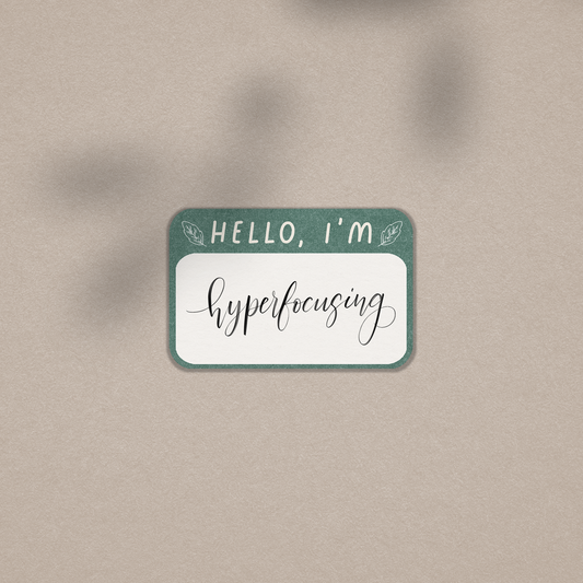 Hello I'm Hyperfocusing - Vinyl Sticker