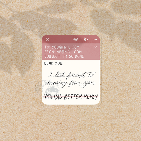 I Look Forward To Hearing From You - Transparent Vinyl Sticker