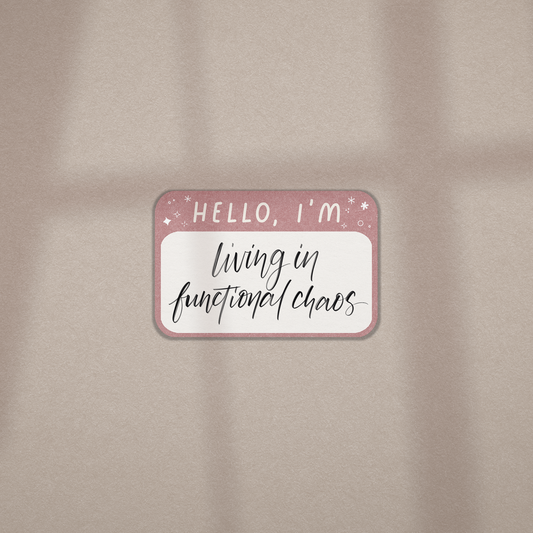 Hello I'm Living In Functional Chaos - Vinyl Sticker