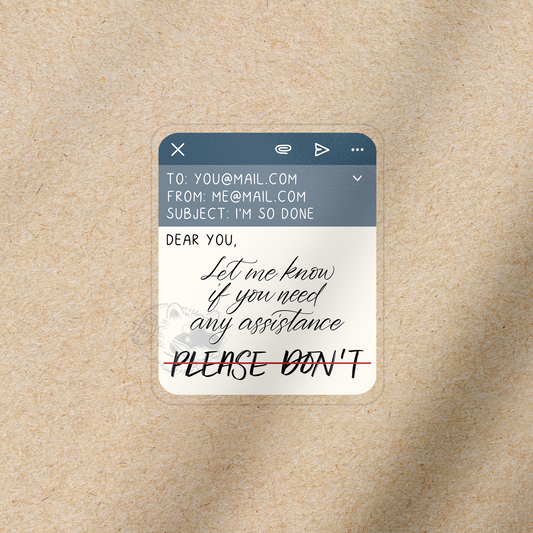 If You Need Assistance - Transparent Vinyl Sticker