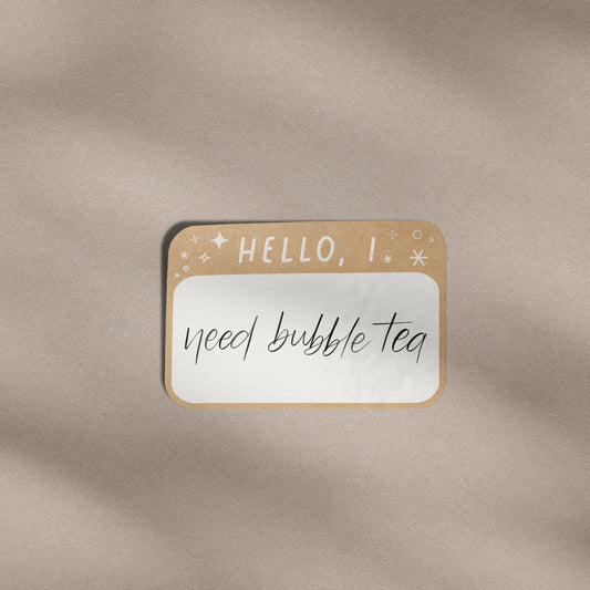 Hello I Need Bubble Tea - Vinyl Sticker