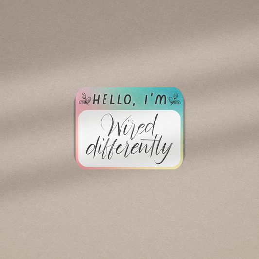 Hello I'm Wired Differently - Vinyl Sticker